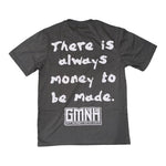 Money to be made - Grey shirt